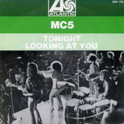 MC5 : Tonight - Looking at You